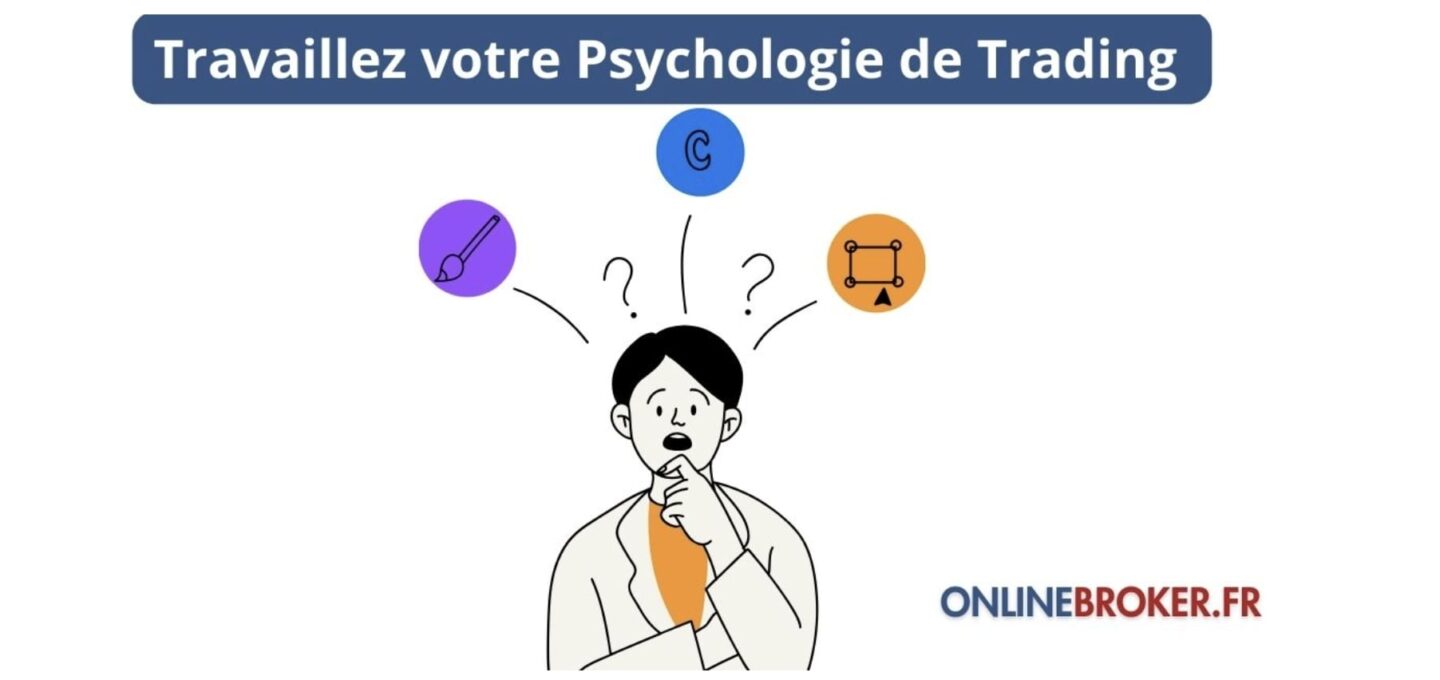 Travailler votre psychologie de trading