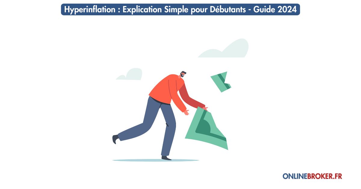 hyperinflation-explication-simple-pour-débutants-guide-2024