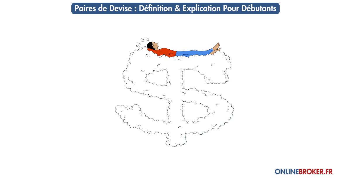 paires-de-devise-définition-&-explication-pour-débutants