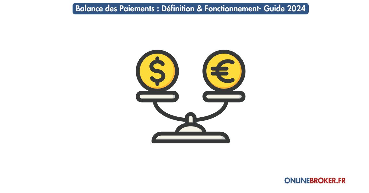 Balance-des-Paiements-Définition-&-Fonctionnement-Guide-2024