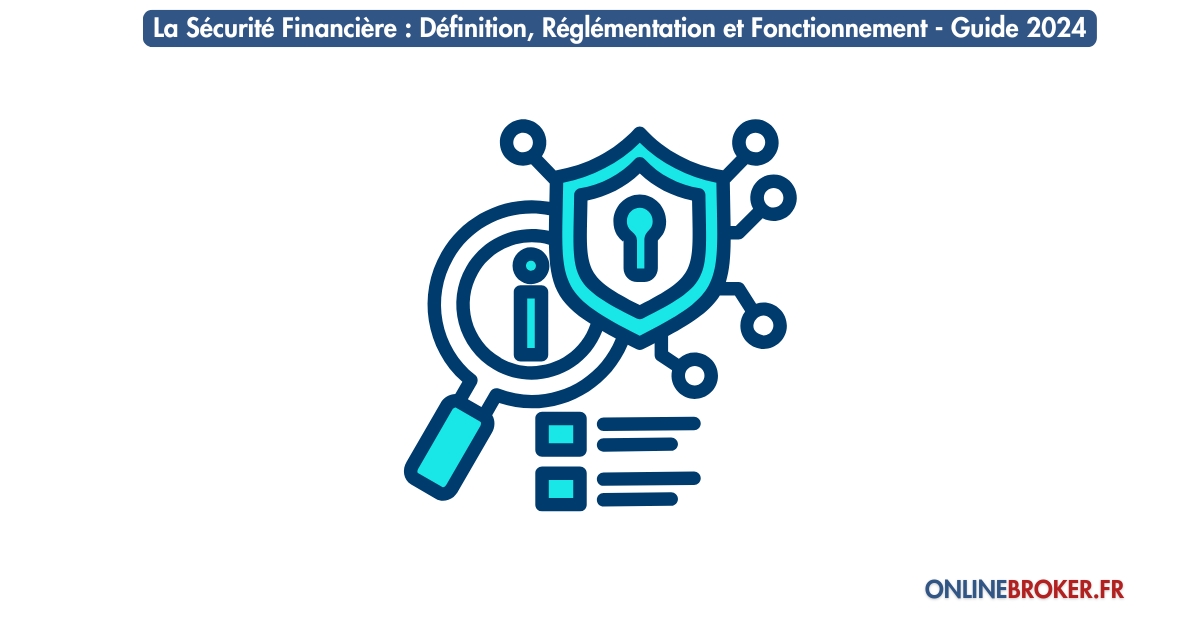 La-Sécurité-Financière-Définition-Réglémentation-et-Fonctionnement-Guide-2024