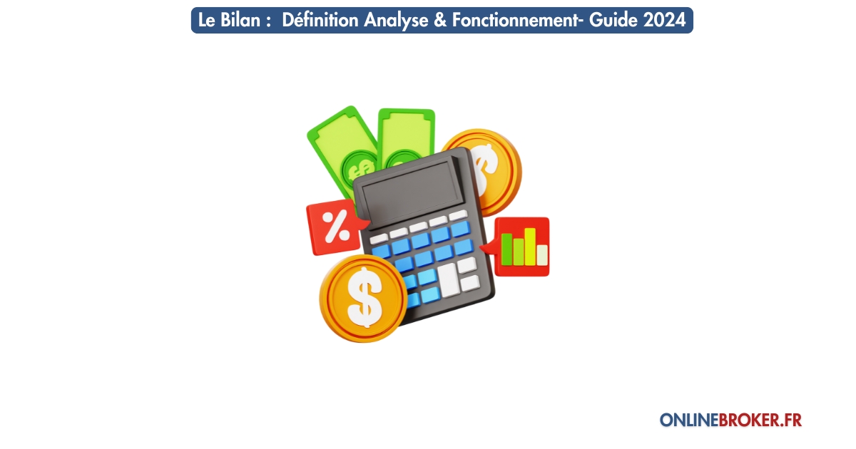 Le-Bilan-Définition-Analyse-&-Fonctionnement-Guide-2024