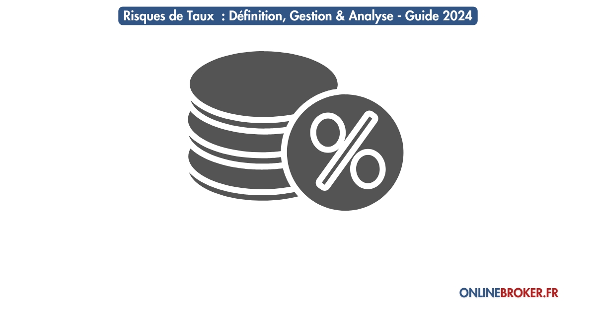 Risques-de-Taux-Définition-Gestion-&-Analyse-Guide-2024