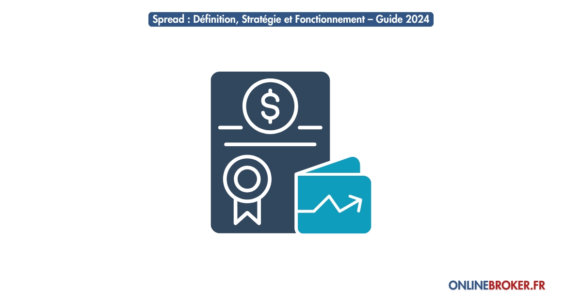 Spread-Définition-Stratégie-et-Fonctionnement-Guide-2024