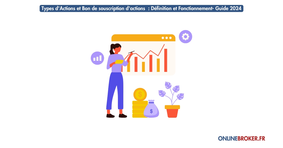 Types d'Actions et Bon de souscription d'actions  : Définition et Fonctionnement- Guide 2024